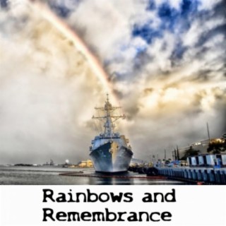 Rainbows And Remembrance