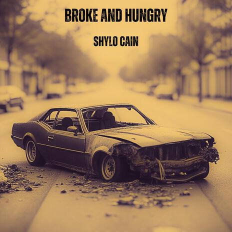 Broke and Hungry | Boomplay Music