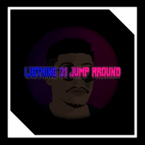 Ligthing 21 Jump Around (Remix) | Boomplay Music