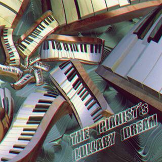 The Pianist´s Lullaby Dream