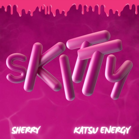 Skitty ft. katsu energy | Boomplay Music