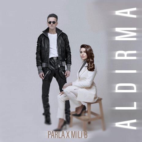 ALDIRMA ft. Mili B | Boomplay Music