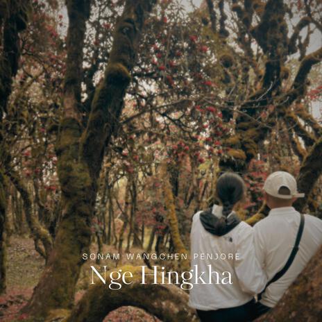 Nge Hingkha | Boomplay Music