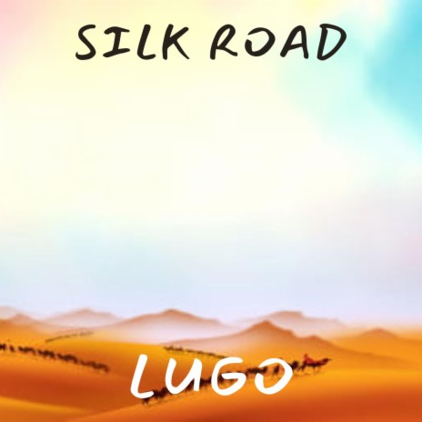 Silk road | Boomplay Music