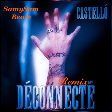 Déconnecté (SamySam Beats Remix) ft. SamySam Beats