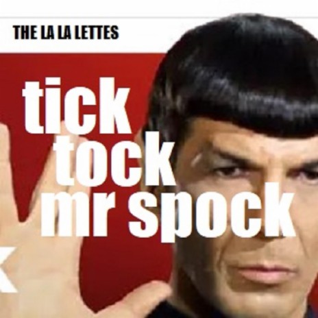 Tick Tock Mr Spock