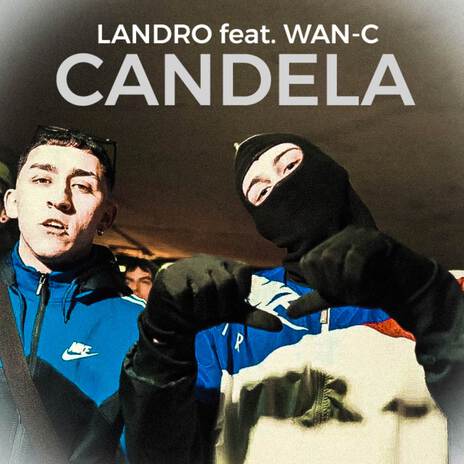 Candela ft. Wan-c | Boomplay Music