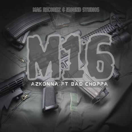 M16 ft. Bad Choppa | Boomplay Music