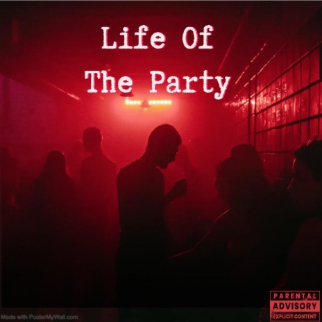 Life Of The Party ft. Who Else? & Real Amor | Boomplay Music