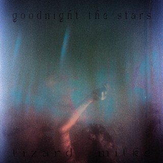 Goodnight the stars