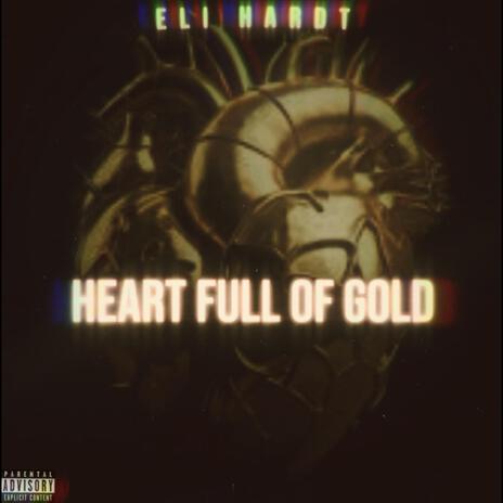 Heart Full of Gold | Boomplay Music