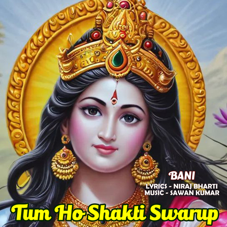 Tum Ho Shakti Swarup | Boomplay Music