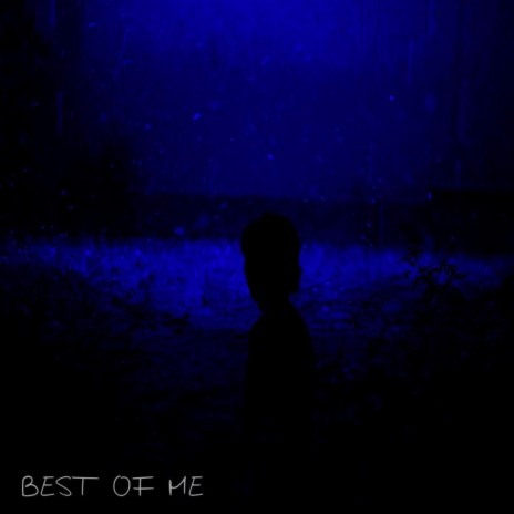 Best of me | Boomplay Music