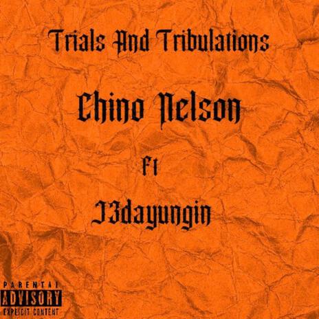 Trials And Tribulations ft. J3dayungin | Boomplay Music