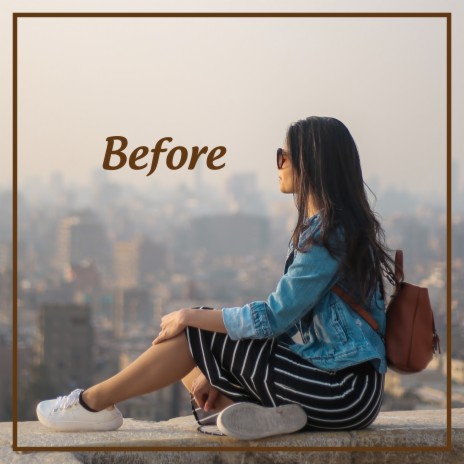 Before | Boomplay Music