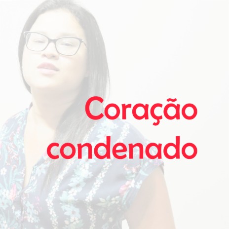 Coração Condenado | Boomplay Music