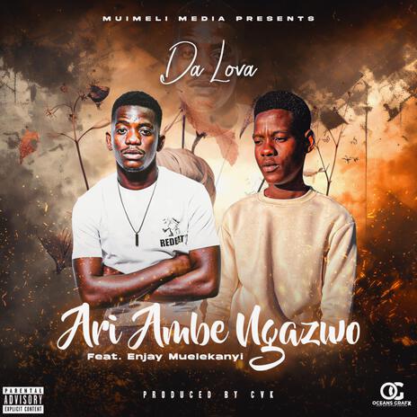 Ari ambe ngazwo ft. Enjay Muelekanyi & Cvk | Boomplay Music