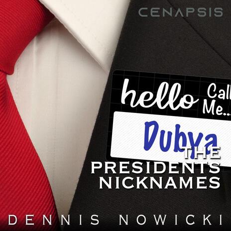 The Presidents Nicknames | Boomplay Music