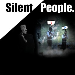 Silent People.