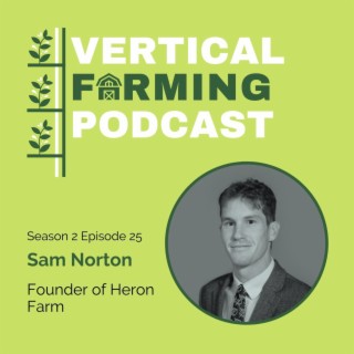 S2E25: Sam Norton - Seawater Agriculture: Tapping into the Earth’s Largest Resource