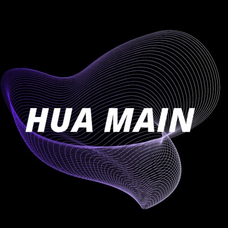 HUA MAIN | Boomplay Music
