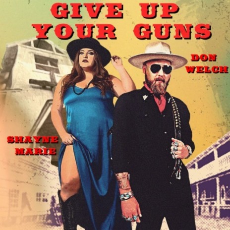 Give Up Your Guns (feat. SHAYNE MARIE) | Boomplay Music