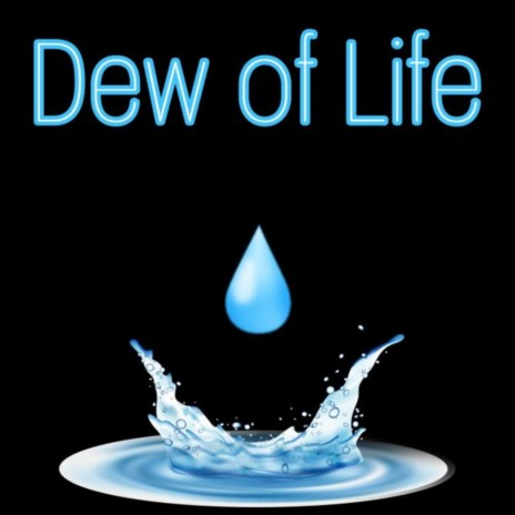 Life of Dew | Boomplay Music