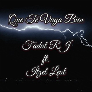 Que Te Vaya Bien ft. Itzel Leal lyrics | Boomplay Music