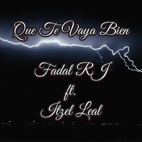 Que Te Vaya Bien ft. Itzel Leal | Boomplay Music