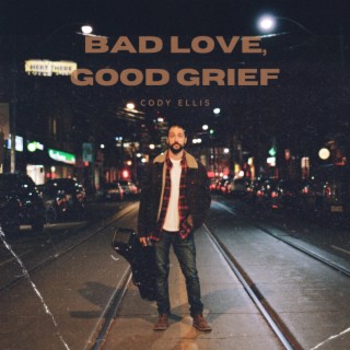 Bad Love, Good Grief