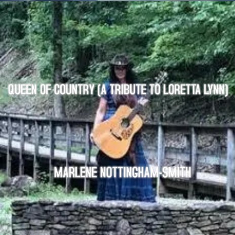Queen Of Country (A Tribute to Loretta Lynn) ft. Marlene Nottingham-Smith | Boomplay Music