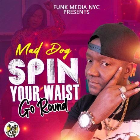 Spin Your Waist Go Round | Boomplay Music