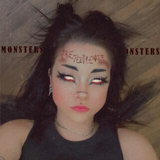 Monsters Are People Are Monsters