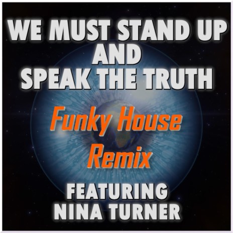 We Must Stand Up And Speak The Truth (Funky House Remix) | Boomplay Music