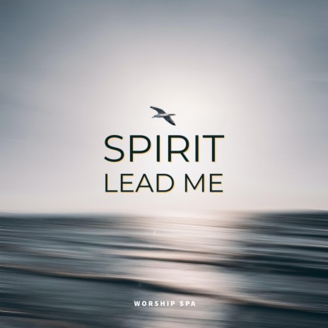 Spirit Lead Me (BGM)