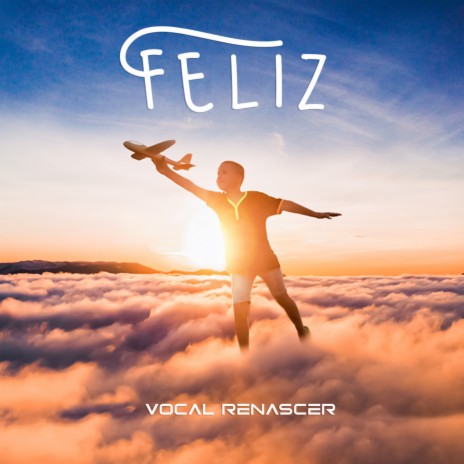 Feliz | Boomplay Music