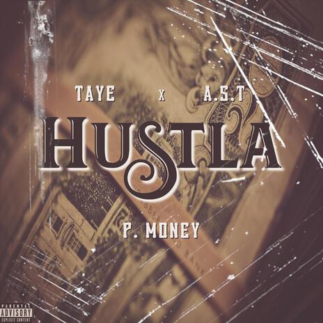 Hustla ft. A.S.T & P$ | Boomplay Music