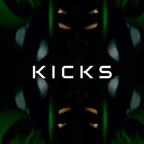 Kicks | Boomplay Music