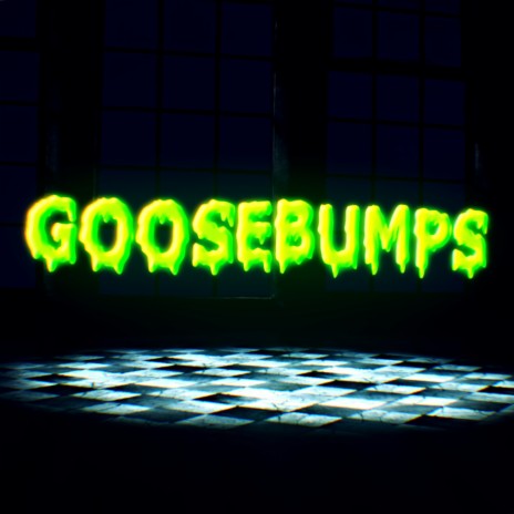 GOOSEBUMPS ft. Dan Bull | Boomplay Music