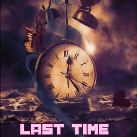 Last Time ft. ValleyBoy | Boomplay Music