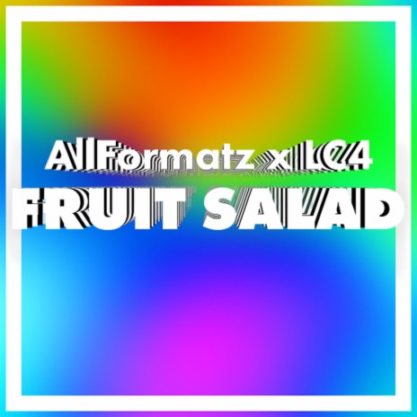 Fruit Salad ft. LC4 | Boomplay Music