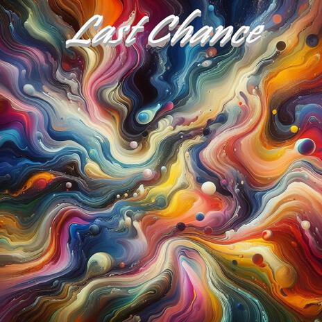 Last Chance | Boomplay Music