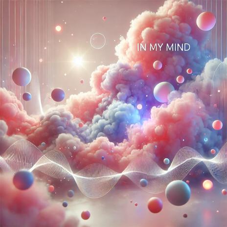 in my mind | Boomplay Music