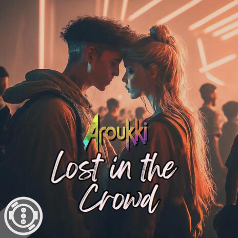 Lost in the crowd | Boomplay Music