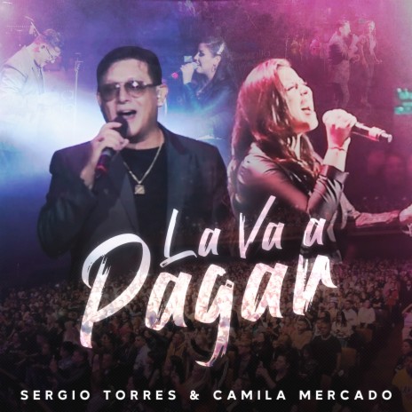 La Va a Pagar ft. Sergio Torres | Boomplay Music