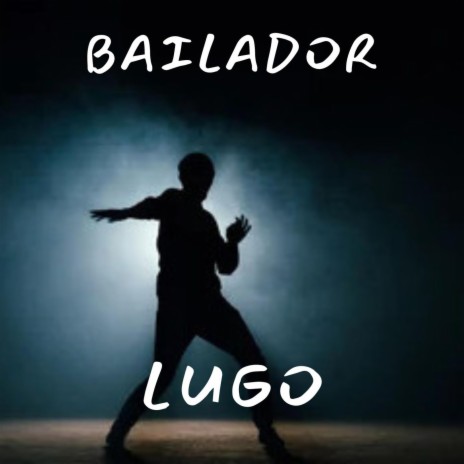 Bailador | Boomplay Music