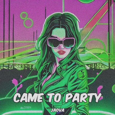 Came to Party | Boomplay Music