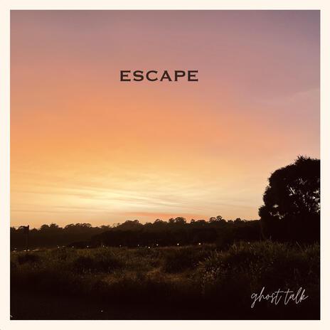 Escape | Boomplay Music