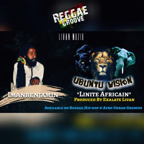Linite Africain -Ubuntu Vision Reggae Groove ft. Imanbenjamin | Boomplay Music