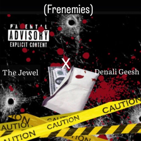 Frenemies ft. Denali Geesh | Boomplay Music